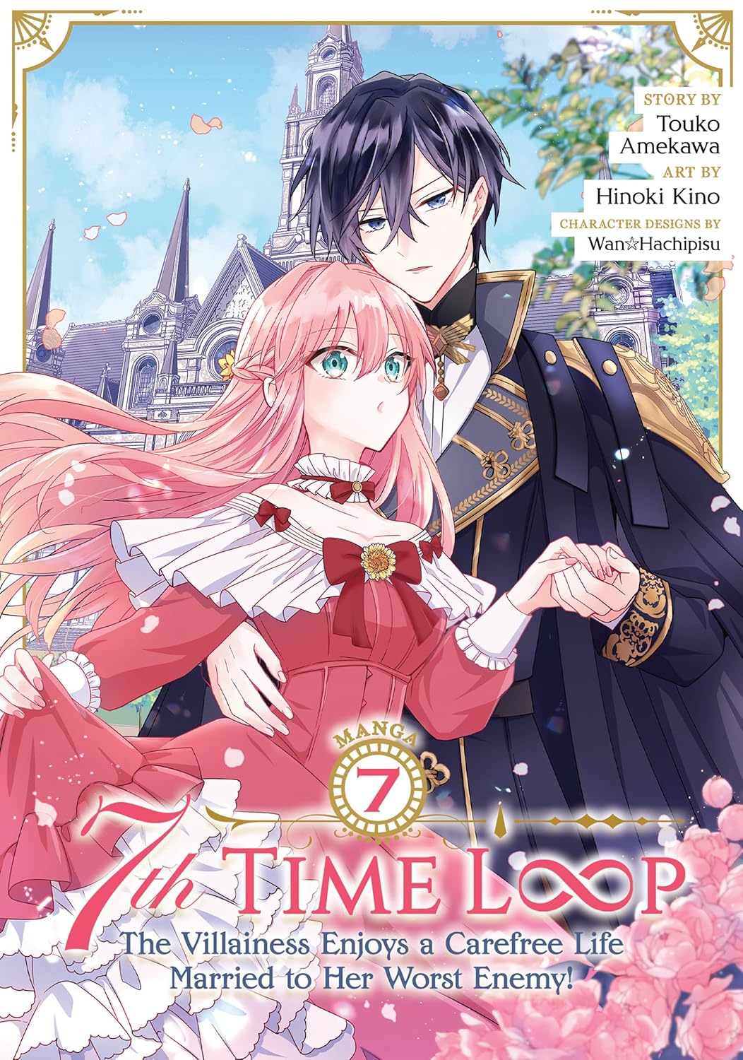 7th Time Loop: The Villainess Enjoys a Carefree Life Married to Her Worst Enemy!, (Manga) Vol. 7