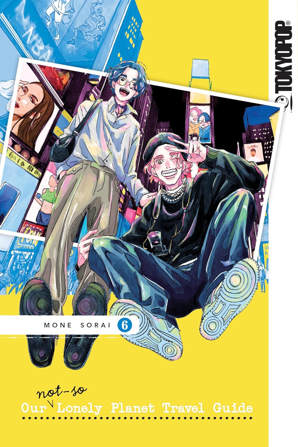 Our Not-So-Lonely Planet Travel Guide, Vol. 6