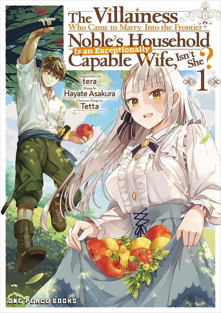 The Villainess Who Came to Marry Into the Frontier Noble's Household Is an Exceptionally Capable Wife, Isn't She? Volume 1 (Volume 1) cover image