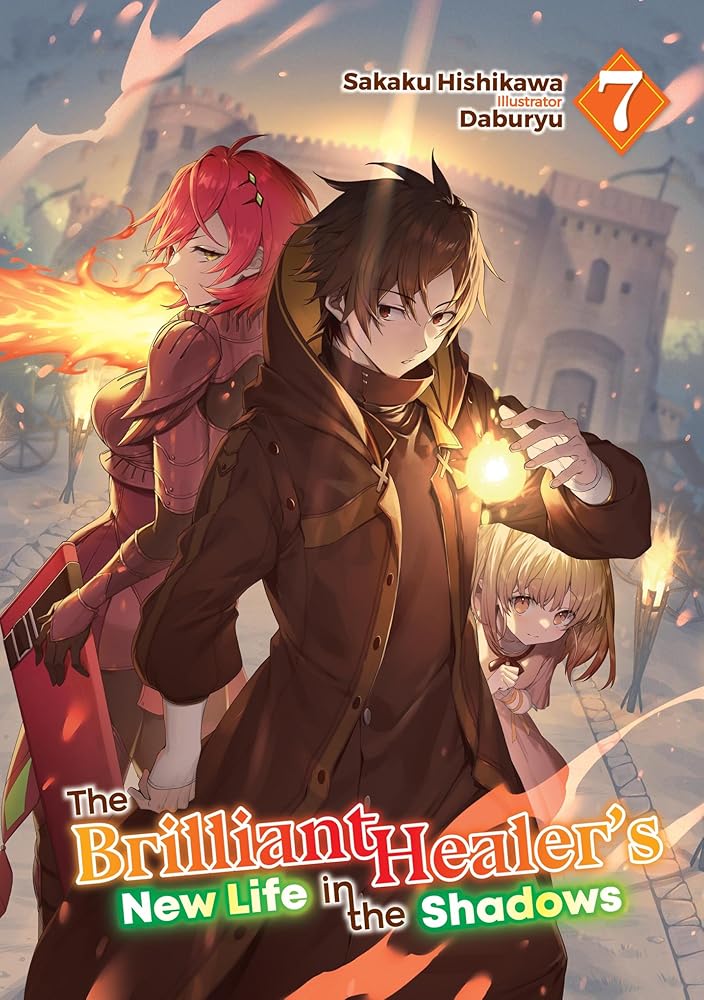 The Brilliant Healer's New Life in the Shadows: Volume 7 (Light Novel) (Volume 7) cover image