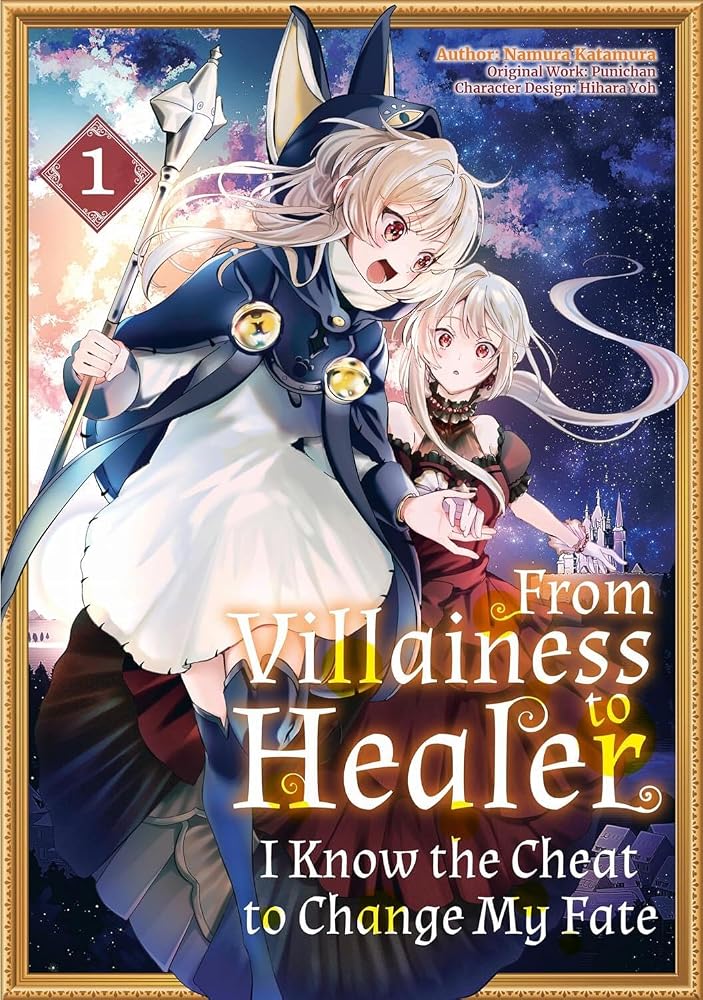 From Villainess to Healer: I Know the Cheat to Change My Fate: Volume 1 (Manga) (Volume 1) cover image