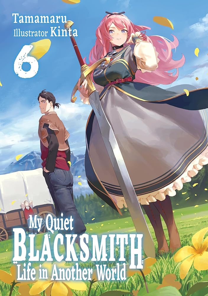My Quiet Blacksmith Life in Another World: Volume 6 (Light Novel) cover image