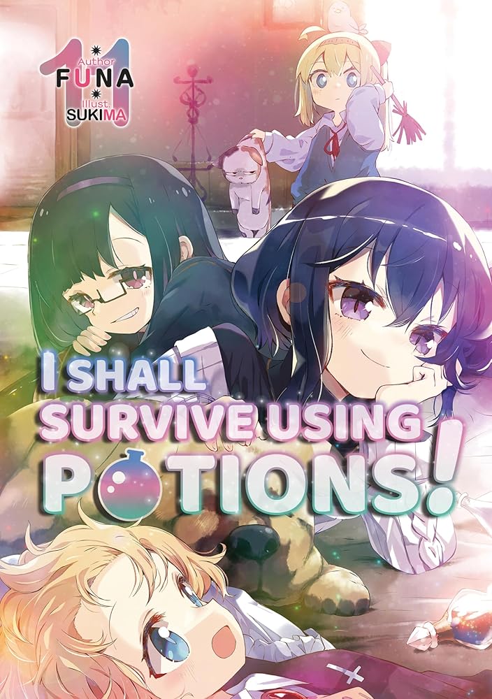 I Shall Survive Using Potions! Volume 11 (Light Novel) (Volume 11) (I Shall Survive Using Potions! (Light Novel)) cover image