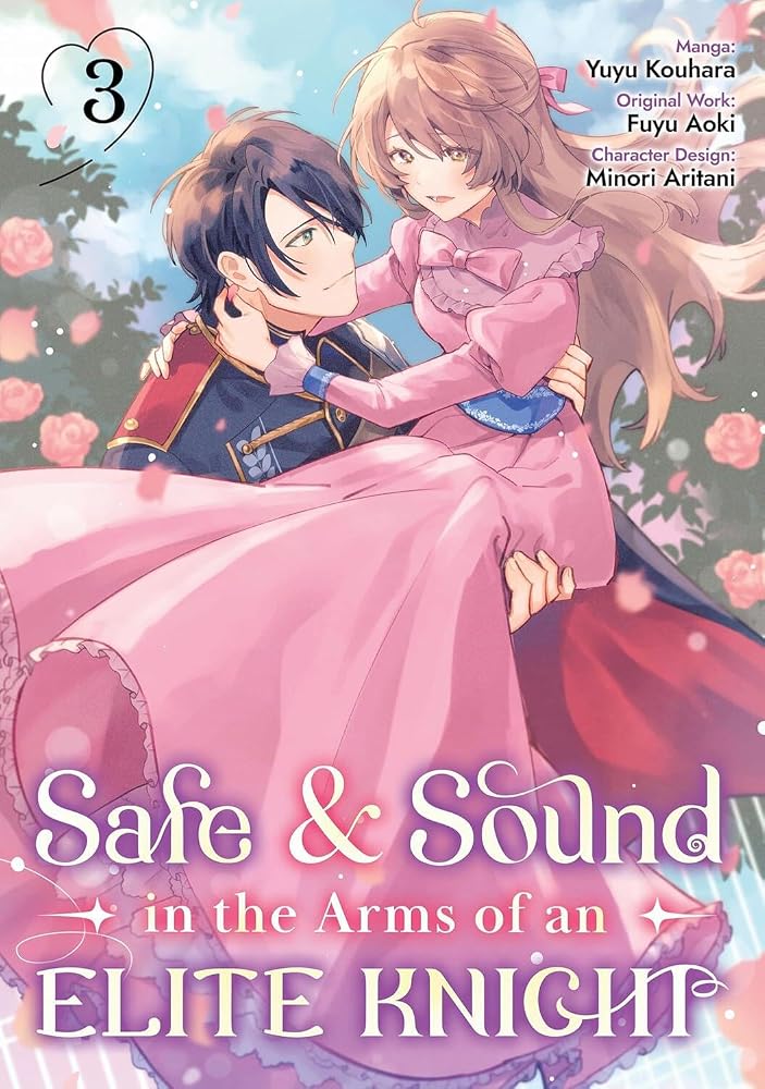 Safe & Sound in the Arms of an Elite Knight: Volume 3 (Manga) cover image