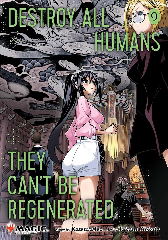 Destroy All Humans. They Can't Be Regenerated. A Magic: The Gathering Manga, Vol. 9: Limited edition Magic: The Gathering card included in first printing! cover image