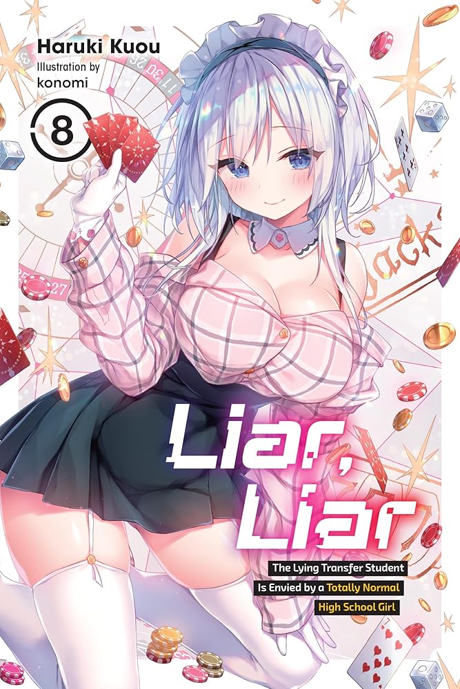 Liar, Liar, Vol. 8: The Lying Transfer Student Is Envied by a Totally Normal High School Girl (Volume 8) cover image