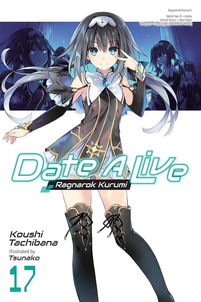 Date A Live, Vol. 17 (light novel): Ragnarok Kurumi (Date A Live (light novel)) cover image