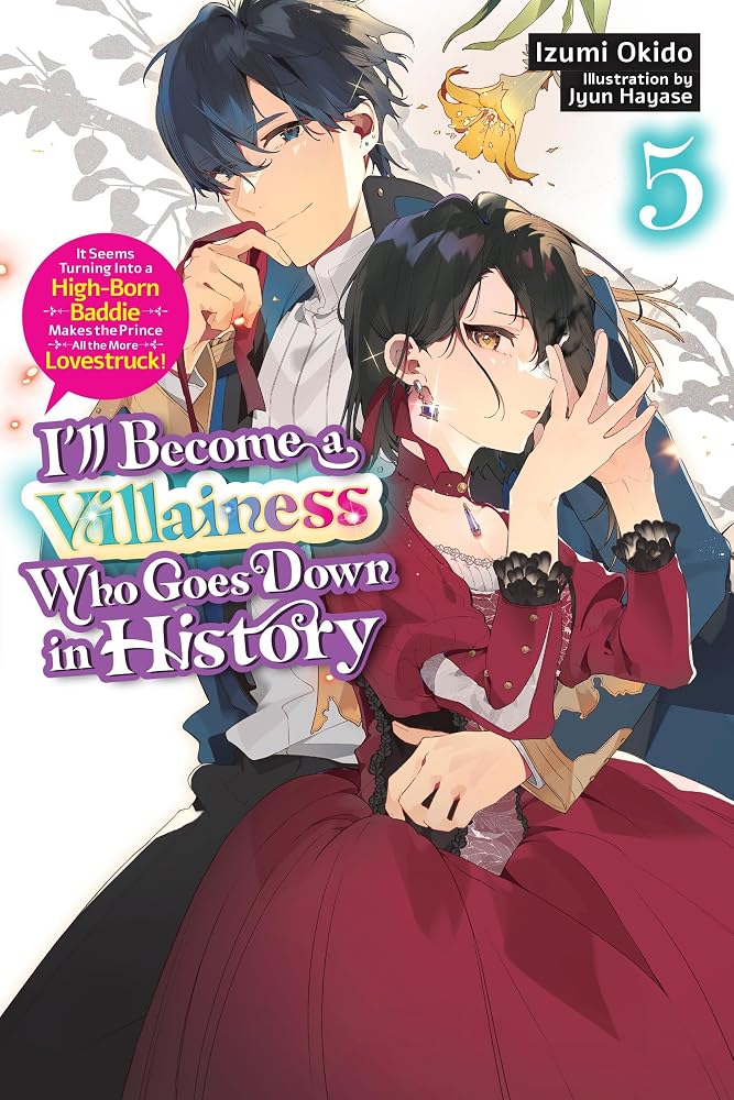 I’ll Become a Villainess Who Goes Down in History, Vol. 5 (novel) (Volume 5) cover image