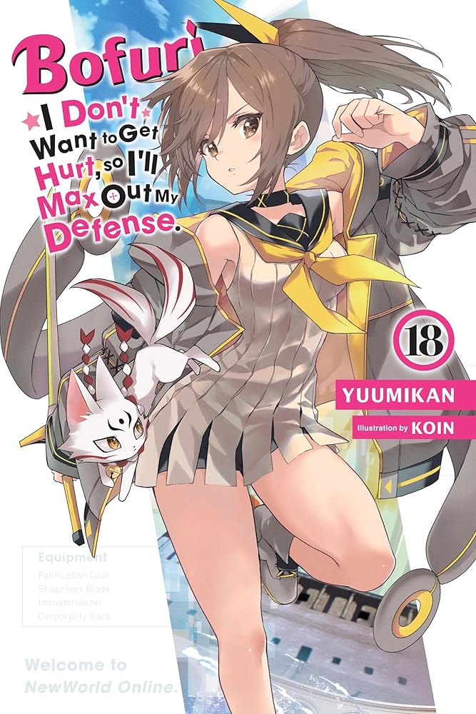 Bofuri: I Don't Want to Get Hurt, so I'll Max Out My Defense., Vol. 18 (light novel) cover image