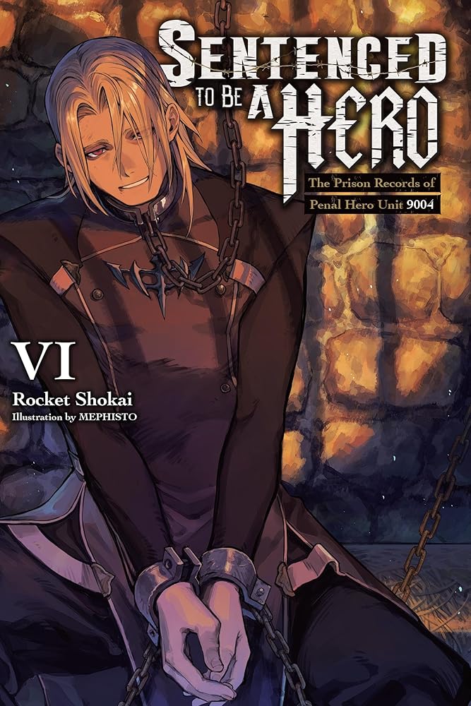 Sentenced to Be a Hero, Vol. 6 (light novel) cover image
