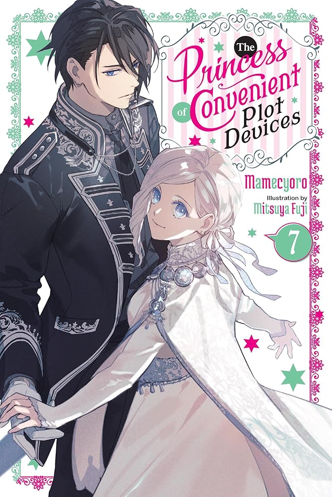 The Princess of Convenient Plot Devices, Vol. 7 (light novel) cover image