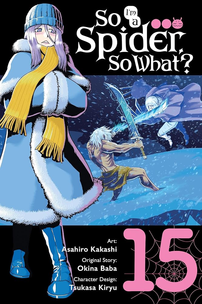 So I'm a Spider, So What?, Vol. 15 (manga) (So I'm a Spider, So What? (manga), 15) cover image