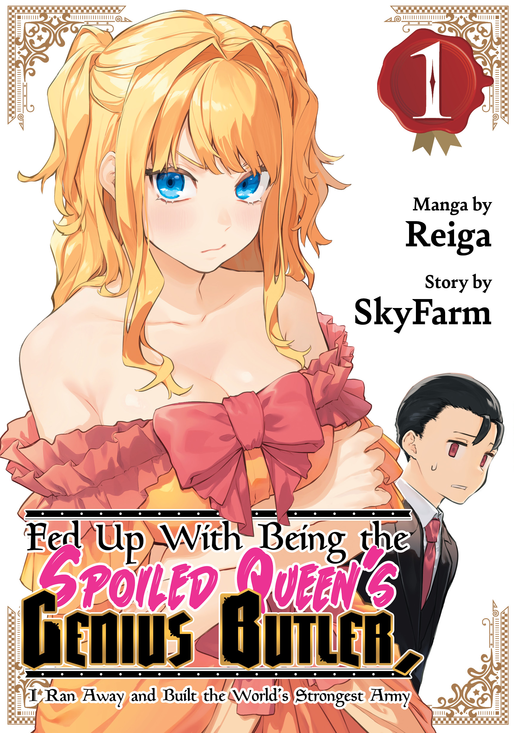 Fed Up With Being the Spoiled Queen's Genius Butler, I Ran Away and Built the World's Strongest Army, Vol. 1
