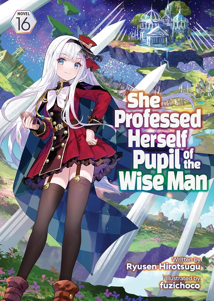 She Professed Herself Pupil of the Wise Man (Light Novel) Vol. 16 cover image