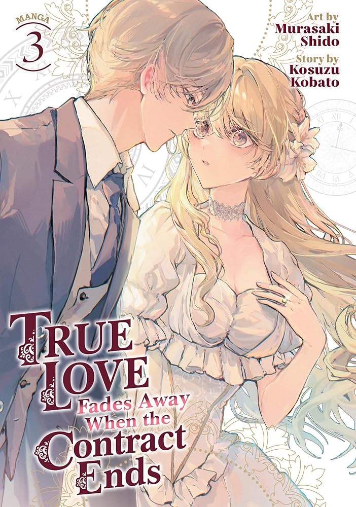 True Love Fades Away When the Contract Ends (Manga) Vol. 3 cover image
