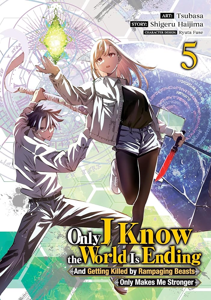 Only I Know the World Is Ending and Getting Killed by Rampaging Beasts Only Makes Me Stronger (Manga) Vol. 5 cover image
