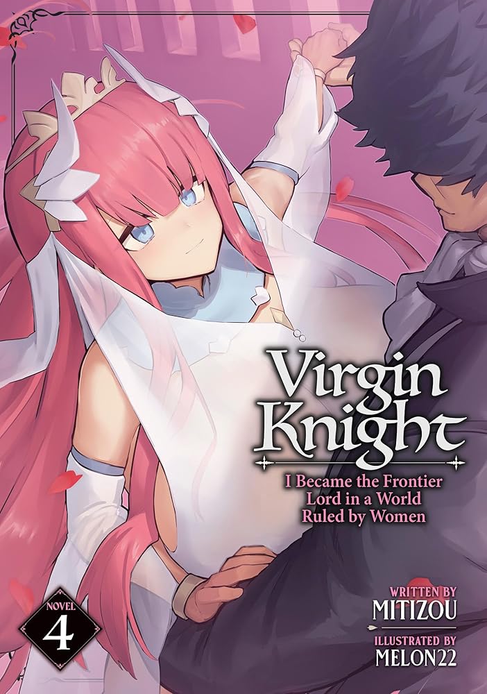 Virgin Knight: I Became the Frontier Lord in a World Ruled by Women (Light Novel) Vol. 4 cover image