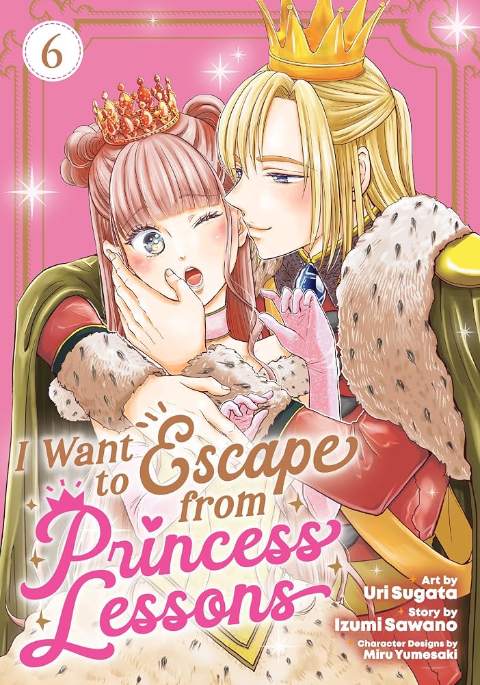 I Want to Escape from Princess Lessons (Manga) Vol. 6 cover image
