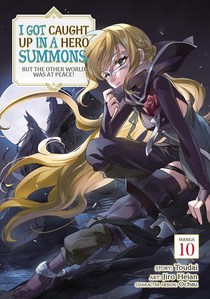 I Got Caught Up In a Hero Summons, but the Other World was at Peace! (Manga) Vol. 10 cover image