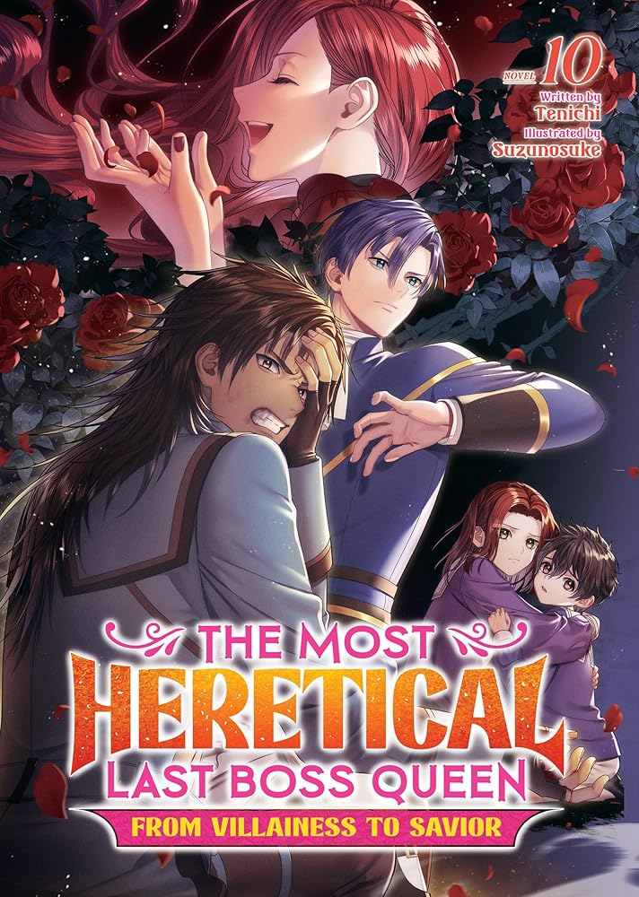 The Most Heretical Last Boss Queen: From Villainess to Savior (Light Novel) Vol. 10 cover image