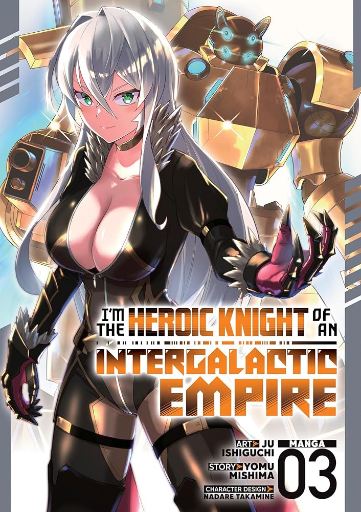 I'm the Heroic Knight of an Intergalactic Empire! (Manga) Vol. 3 cover image