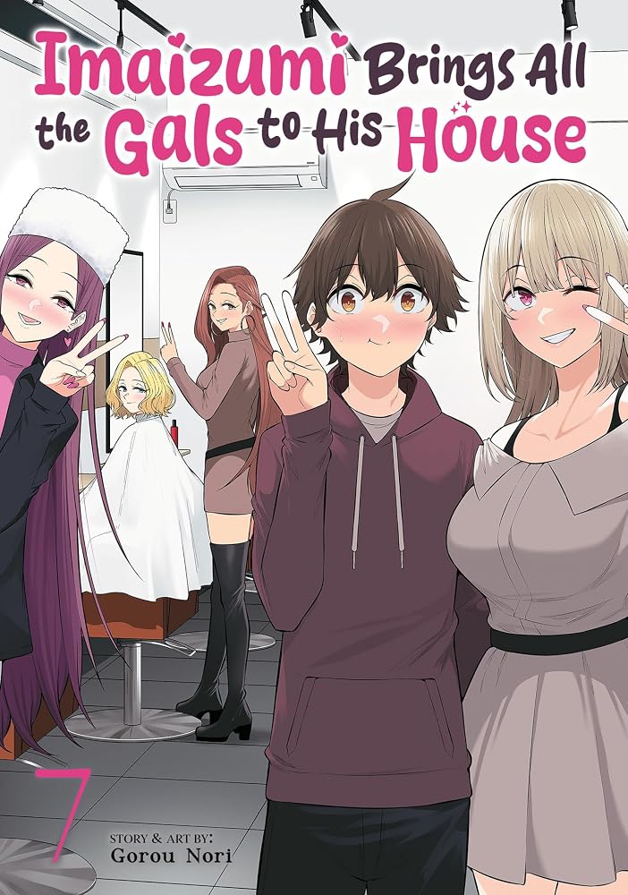 Imaizumi Brings All the Gals to His House Vol. 7 cover image