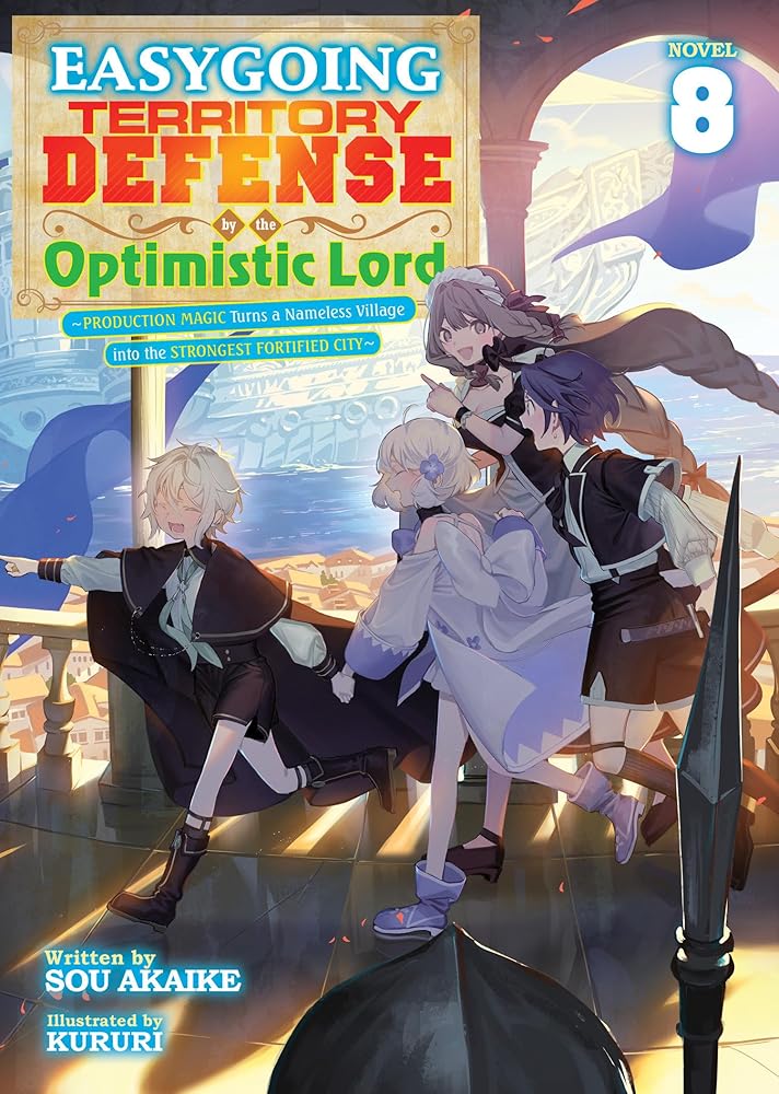 Easygoing Territory Defense by the Optimistic Lord: Production Magic Turns a Nameless Village into the Strongest Fortified City (Light Novel) Vol. 8 cover image