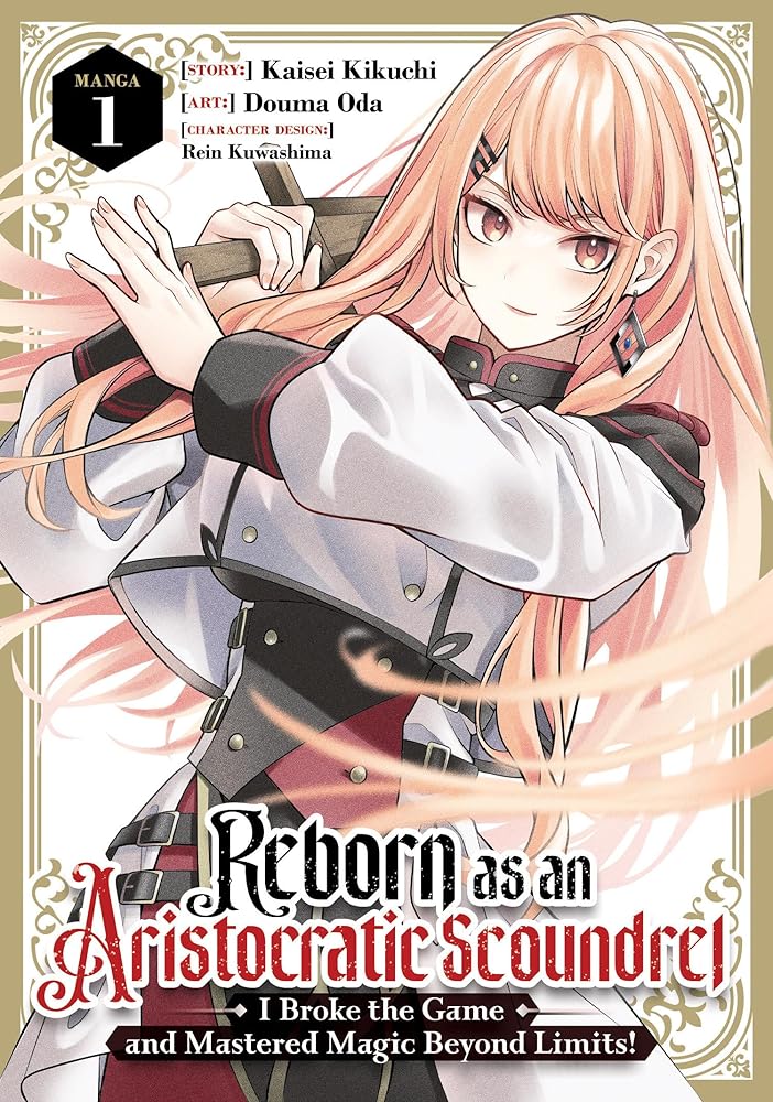 Reborn as an Aristocratic Scoundrel, I Broke the Game and Mastered Magic Beyond Limits! (Manga) Vol. 1 cover image