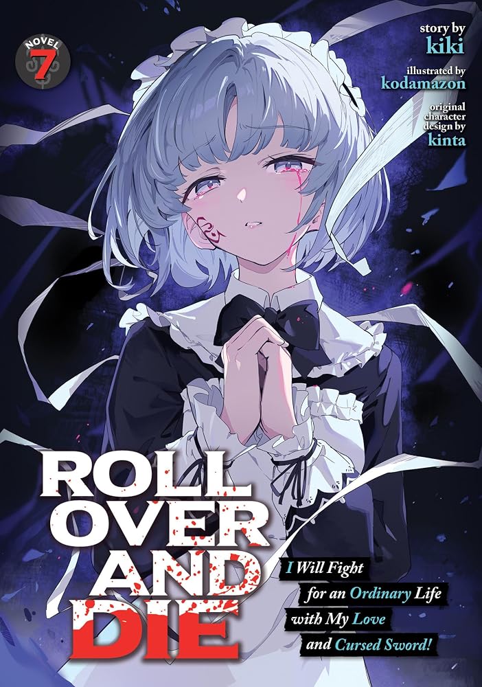 ROLL OVER AND DIE: I Will Fight for an Ordinary Life with My Love and Cursed Sword! (Light Novel) Vol. 7 cover image