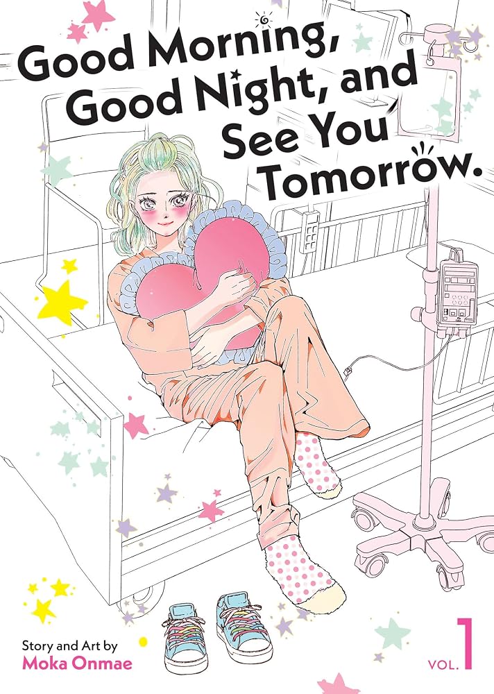 Good Morning, Good Night, and See You Tomorrow. Vol. 1 cover image