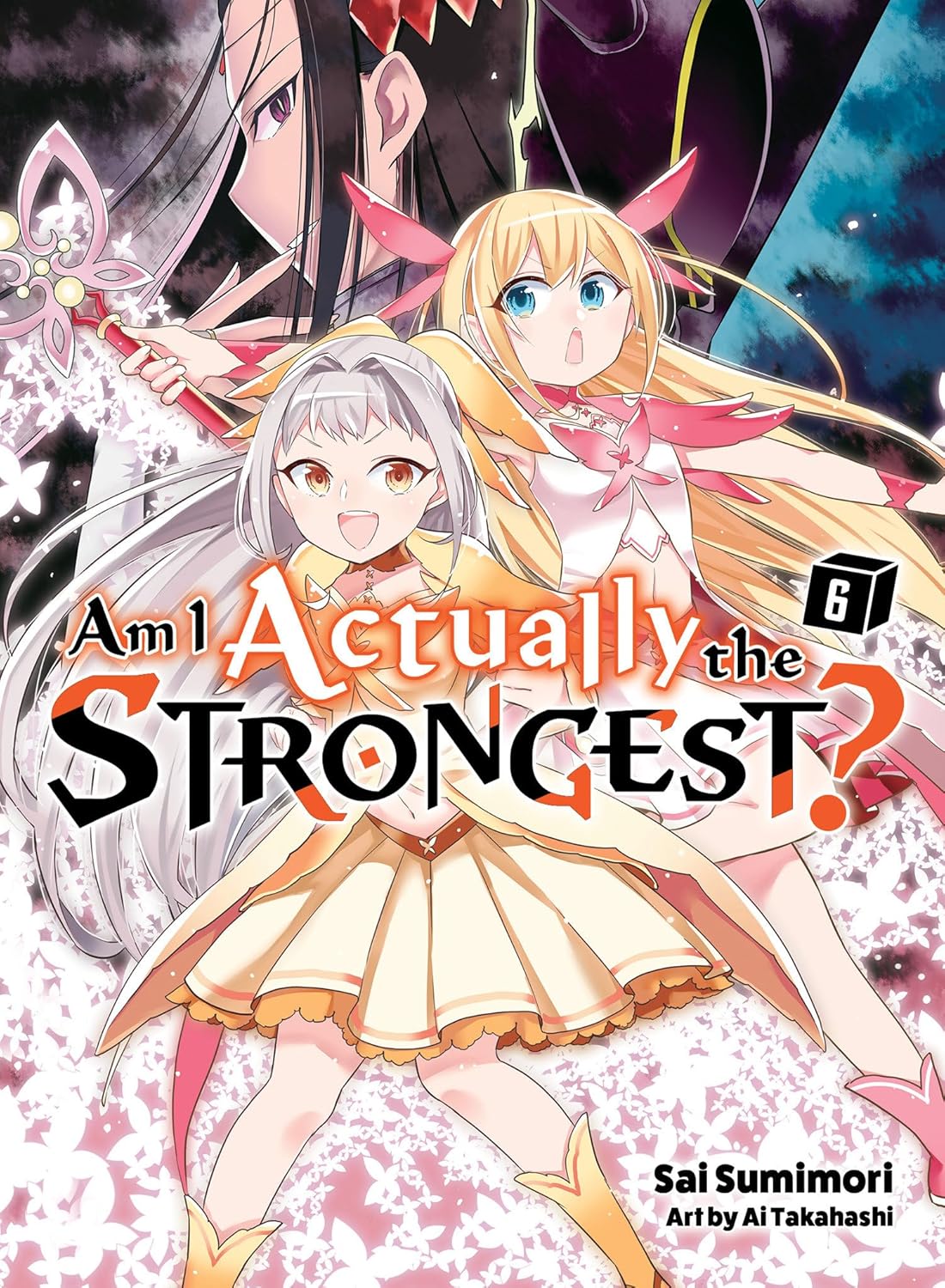 Am I Actually the Strongest? (Light Novel) Vol. 6