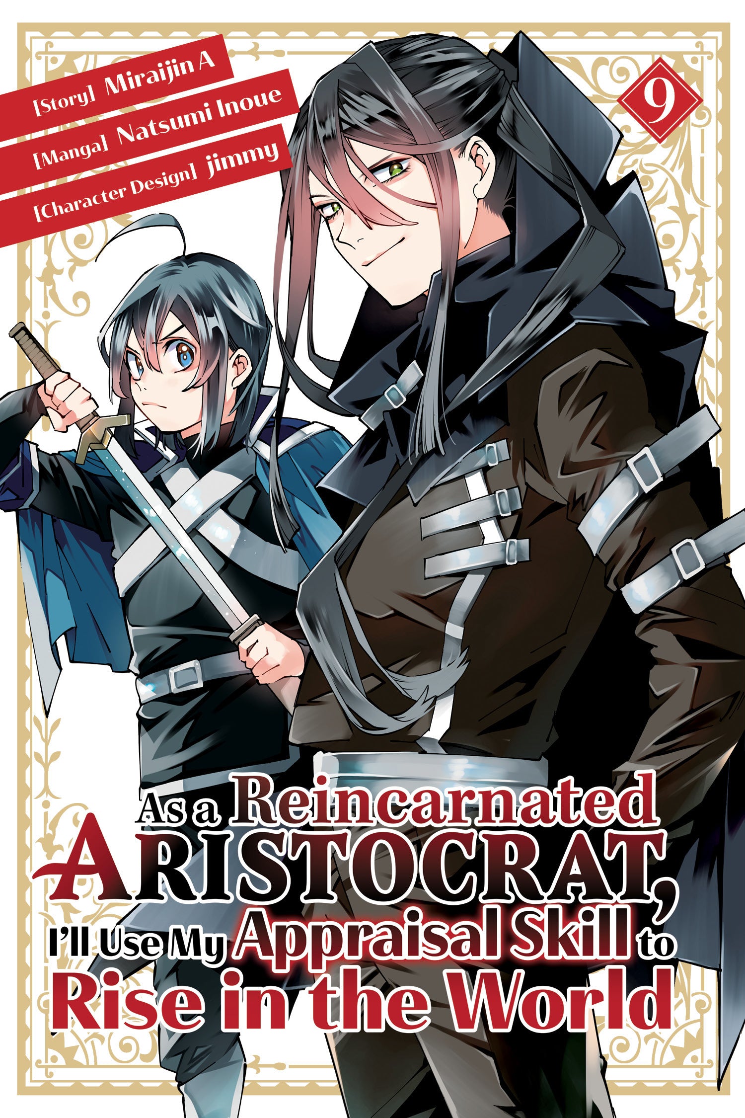 As a Reincarnated Aristocrat, I'll Use My Appraisal Skill to Rise in the World, Vol. 9 (Manga)