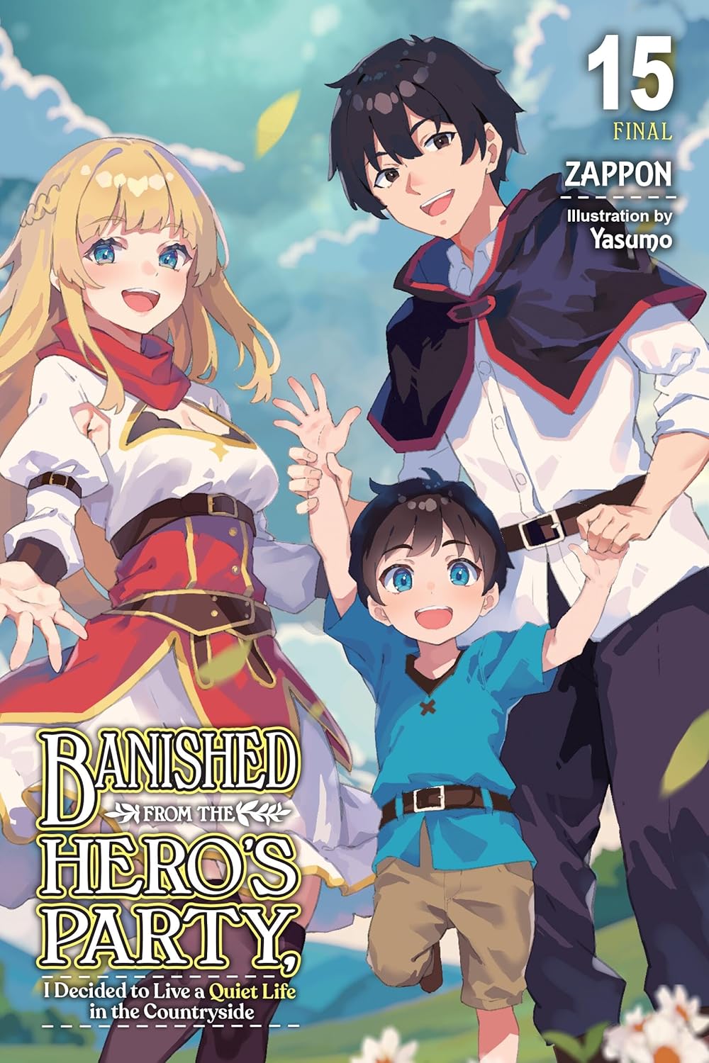 Banished from the Hero's Party, I Decided to Live a Quiet Life in the Countryside, Vol. 15