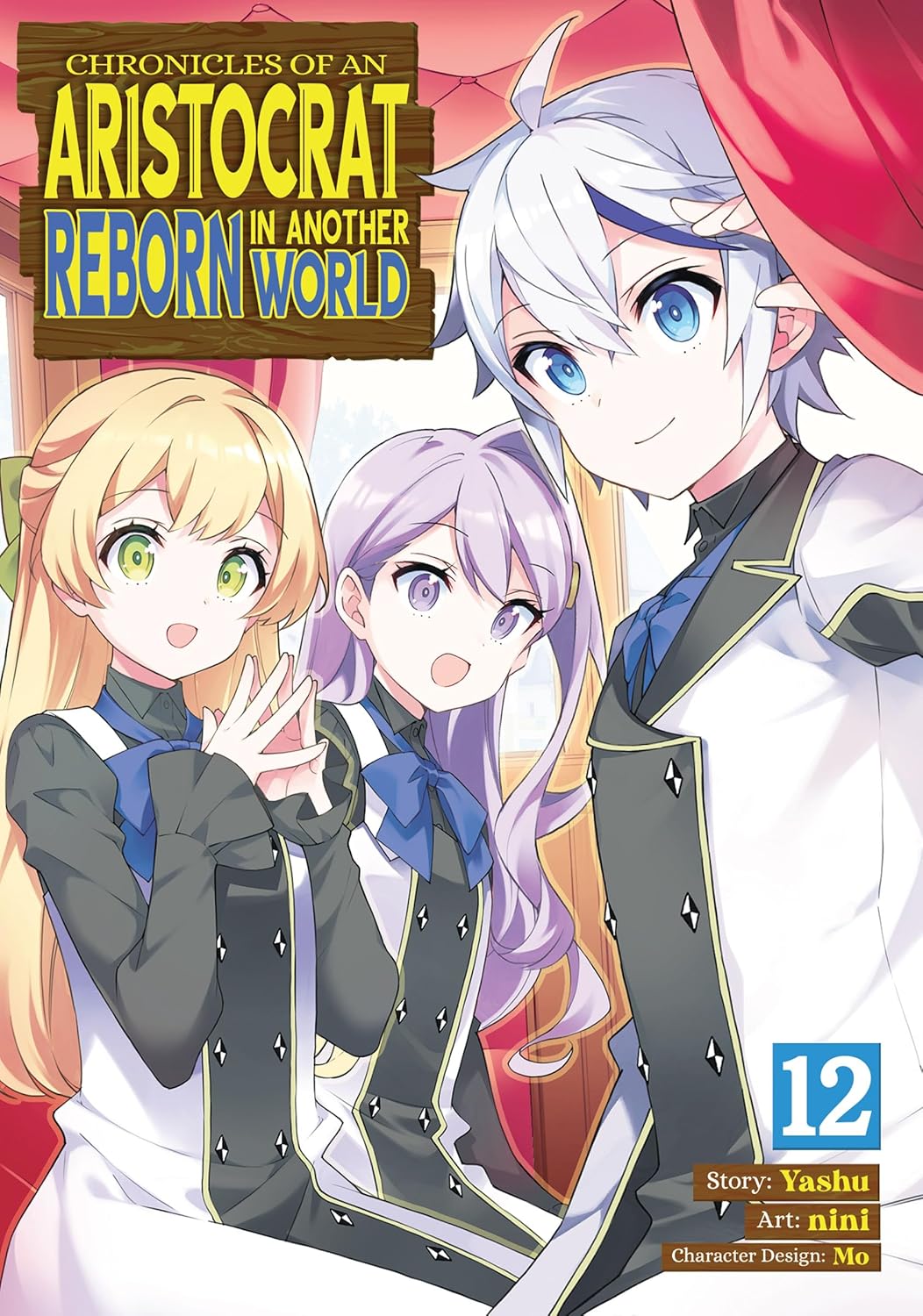 Chronicles of an Aristocrat Reborn in Another World, (Manga) Vol. 12