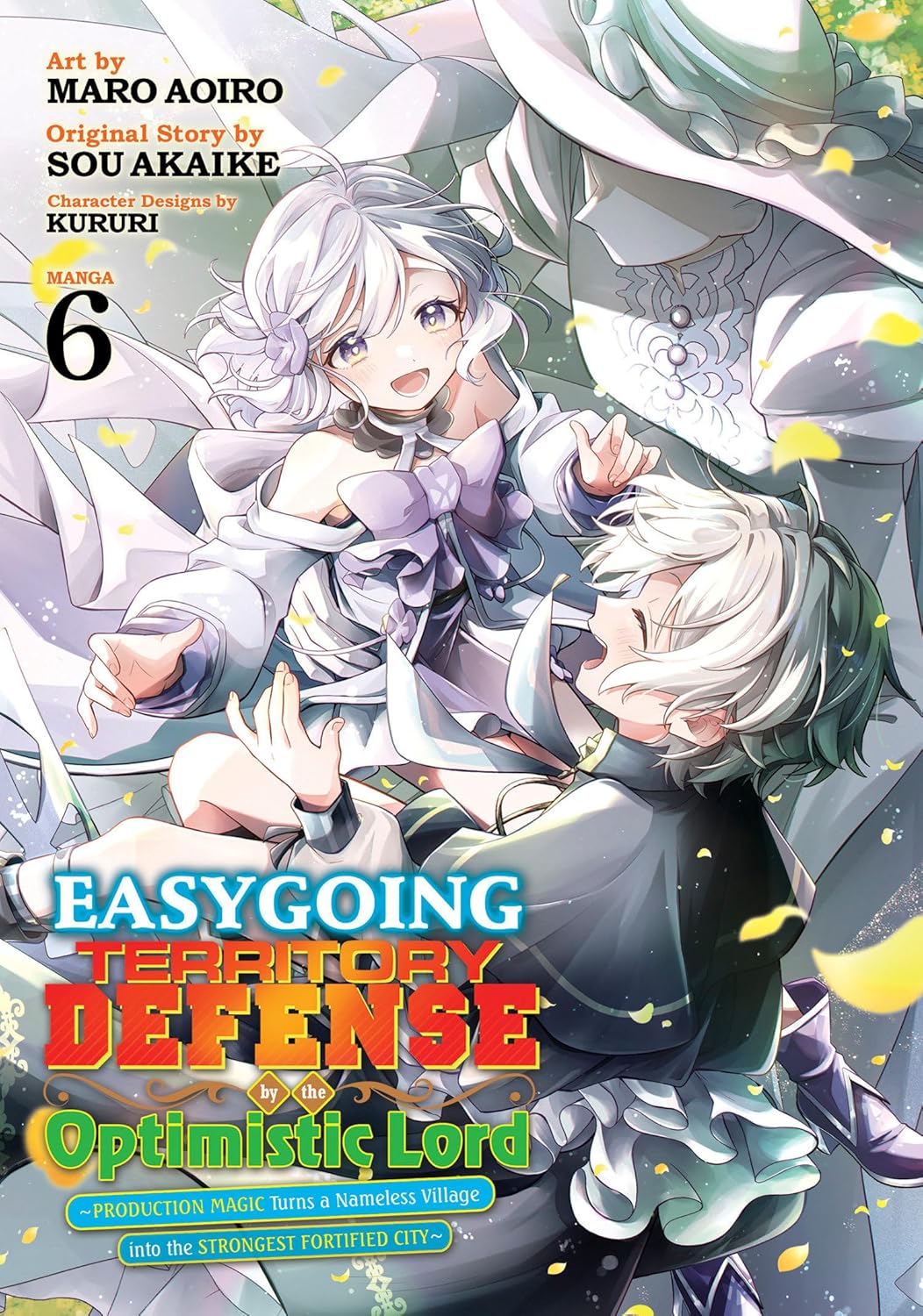 Easygoing Territory Defense by the Optimistic Lord: Production Magic Turns a Nameless Village into the Strongest Fortified City, (Manga) Vol. 6