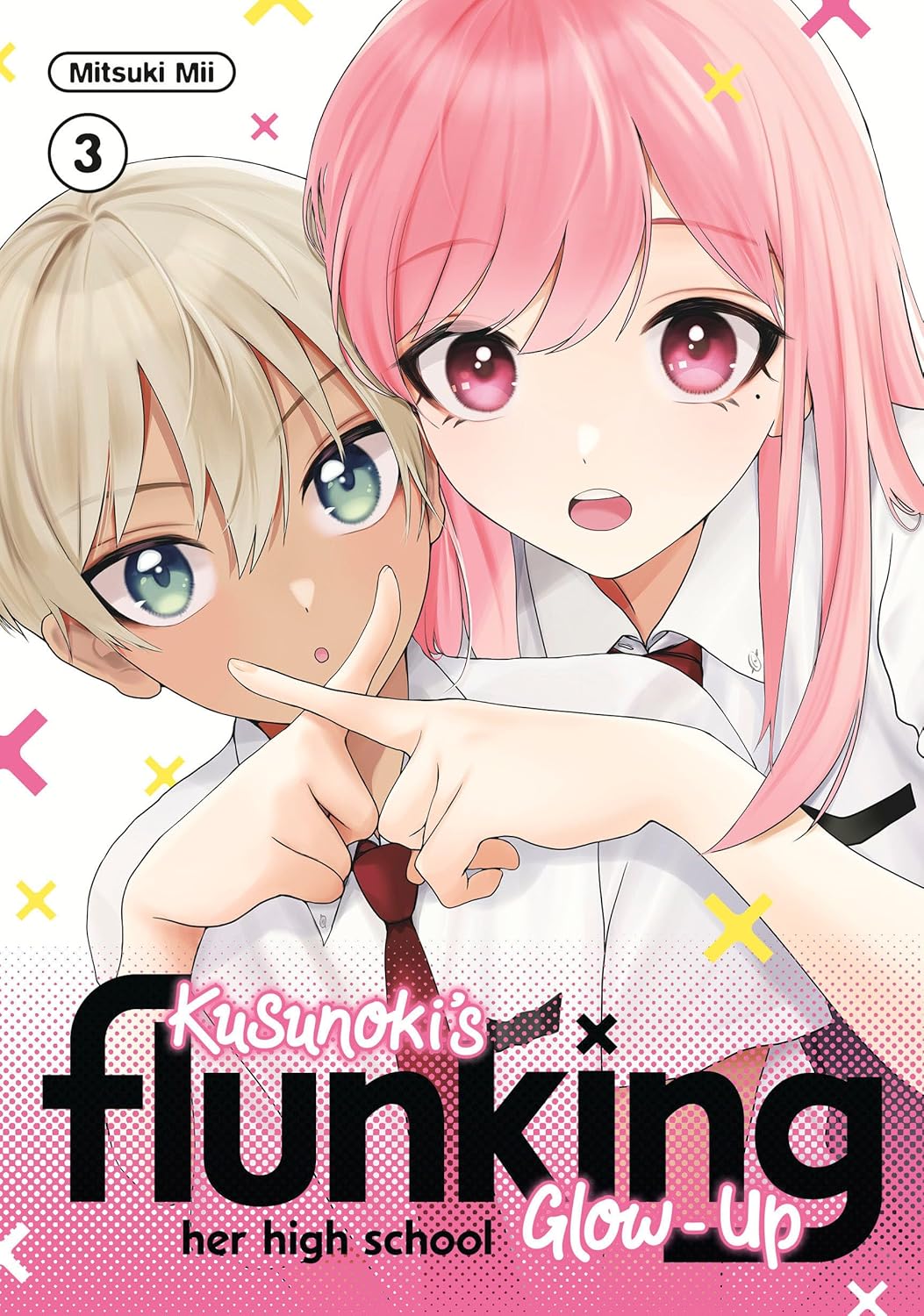 Kusunoki's Flunking Her High School Glow-Up Vol. 3