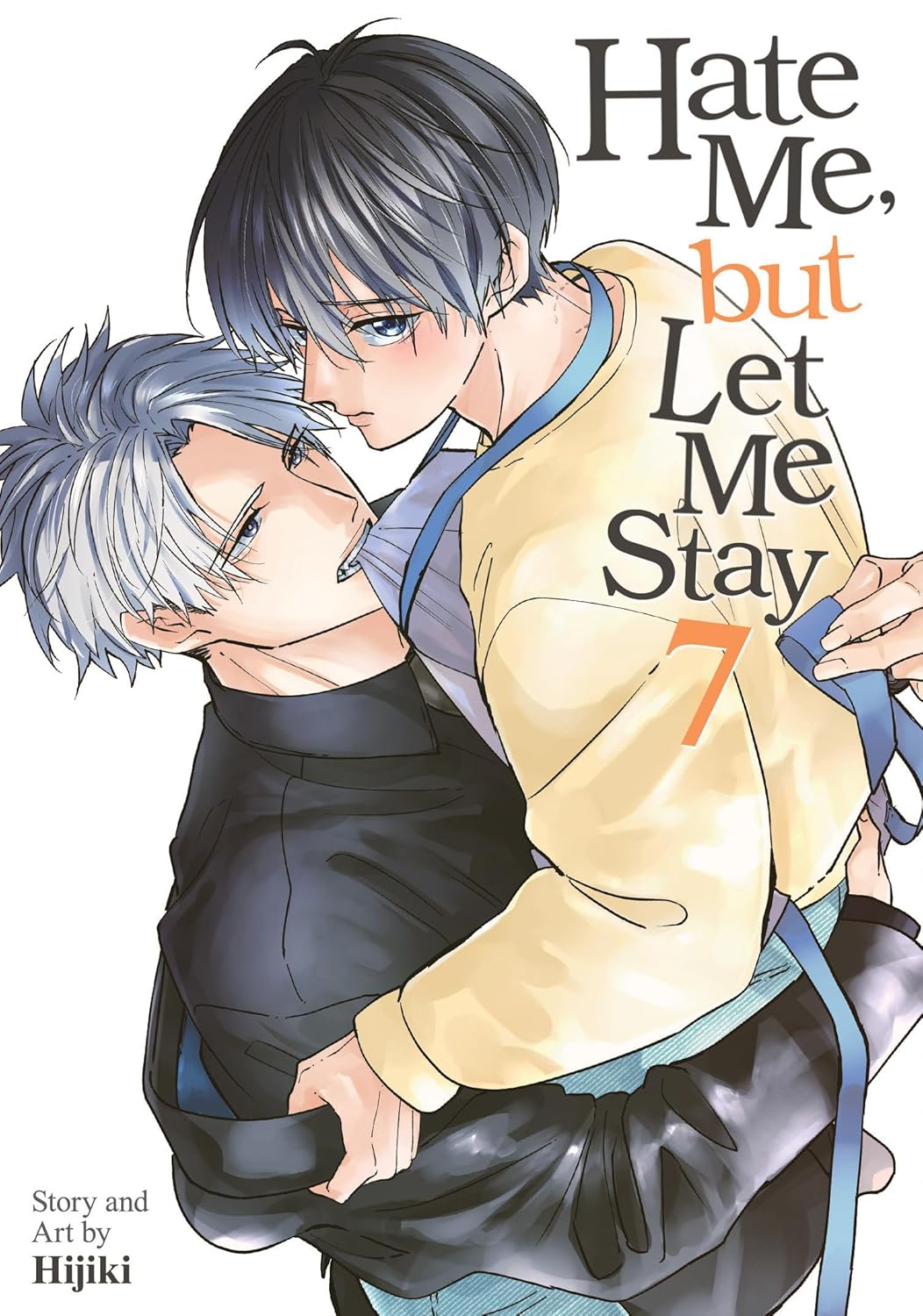 Hate Me, but Let Me Stay, Vol. 7
