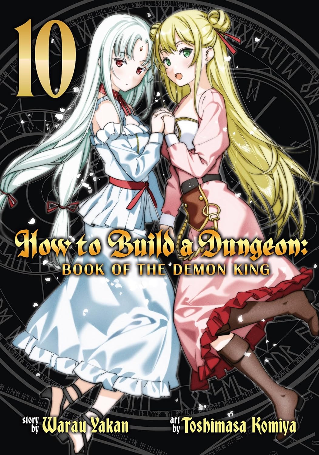 How to Build a Dungeon: Book of the Demon King, Vol. 10