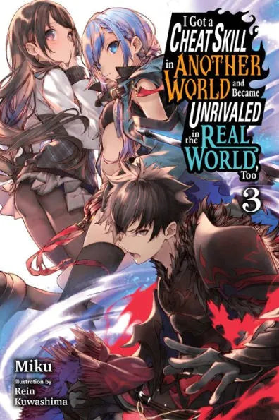 I Got a Cheat Skill in Another World and Became Unrivaled in the Real –  MangaMart