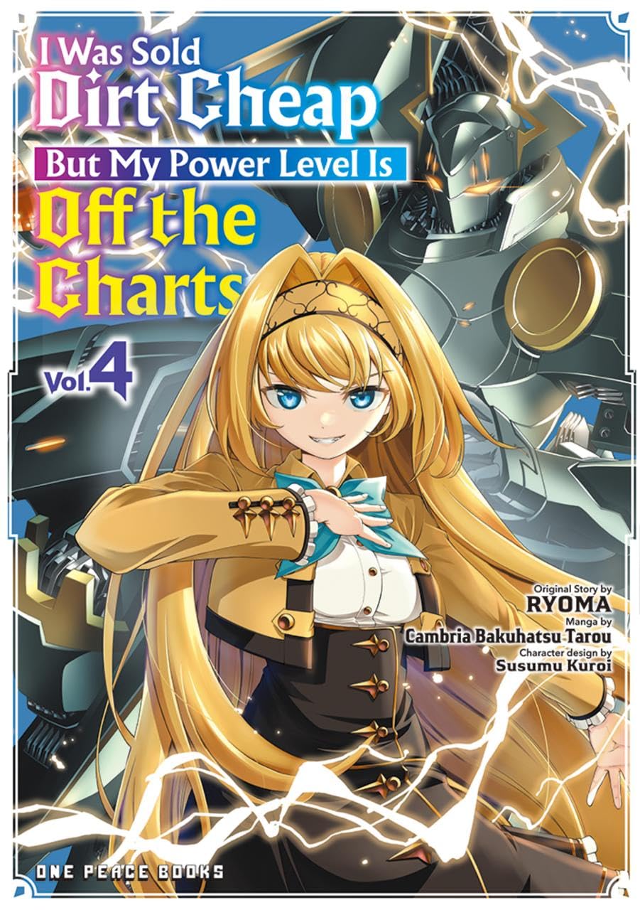 I Was Sold Dirt Cheap, but My Power Level Is off the Charts, Vol. 4
