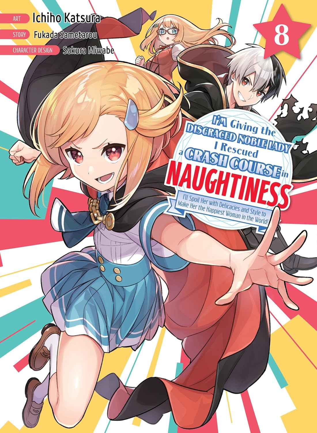 I'm Giving the Disgraced Noble Lady I Rescued a Crash Course in Naughtiness, Vol. 8
