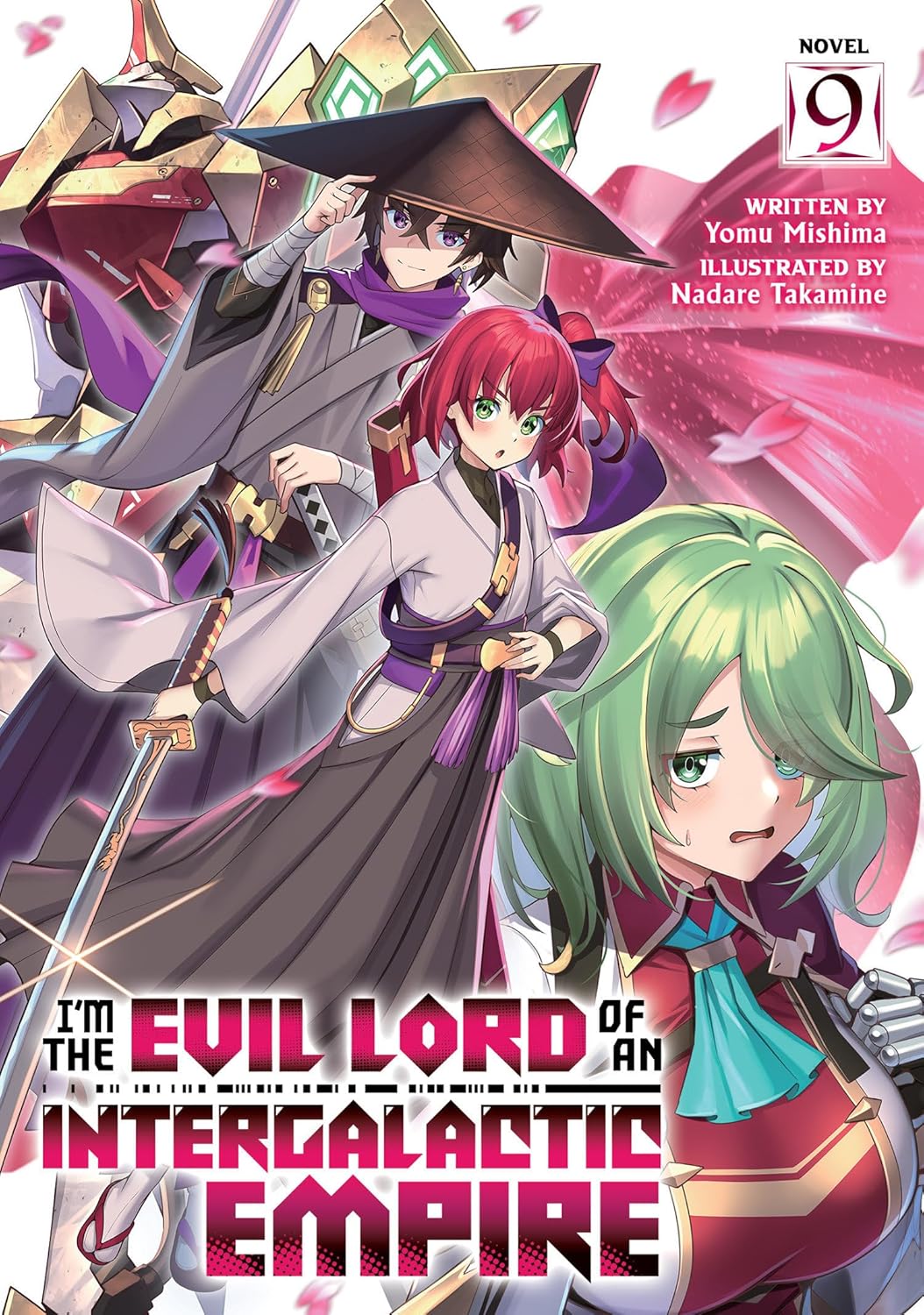 I'm the Evil Lord of an Intergalactic Empire!, (Light Novel) Vol. 9