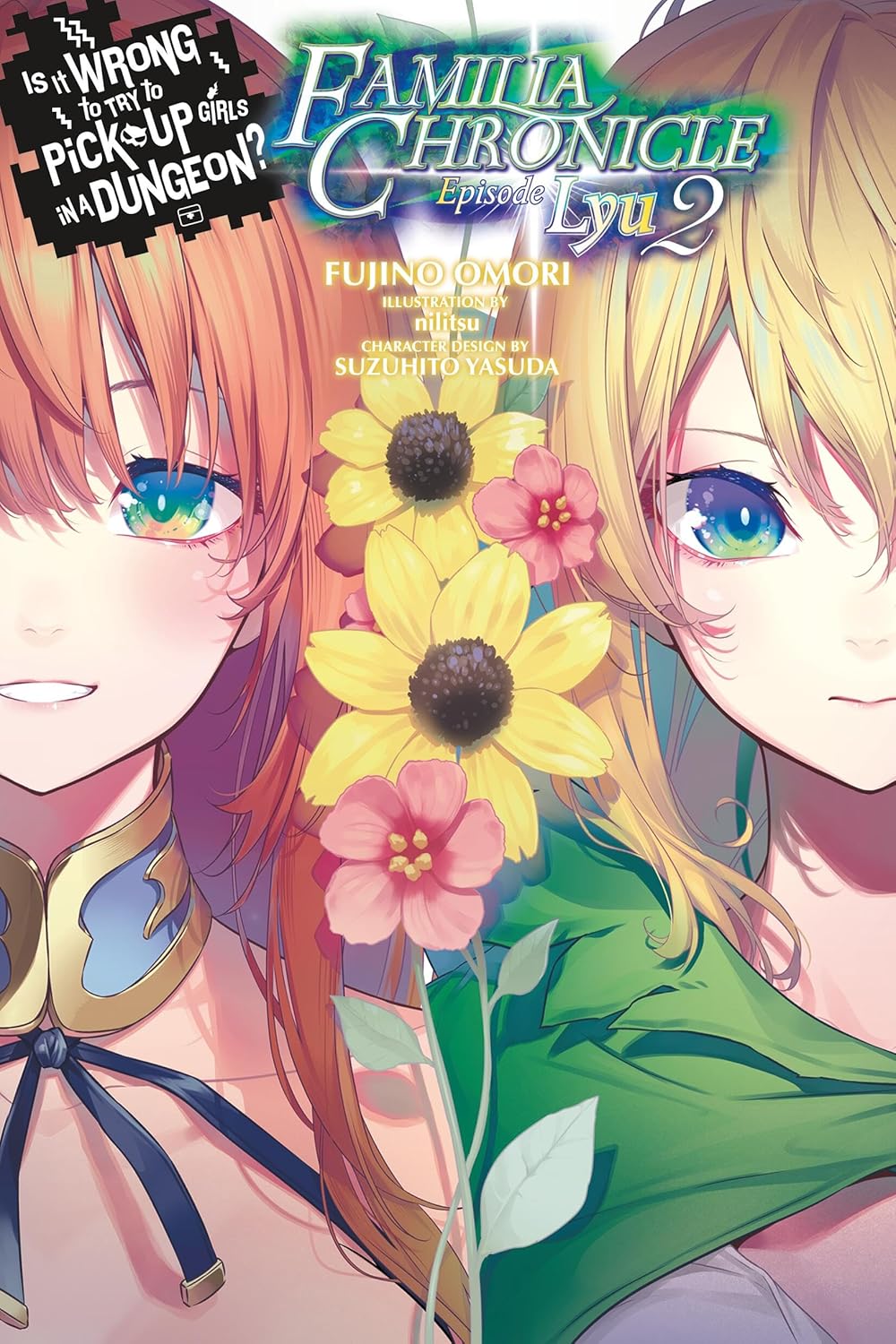 Is It Wrong to Try to Pick Up Girls in a Dungeon? Familia Chronicle, (Light Novel) Vol. 3: Episode Lyu 2