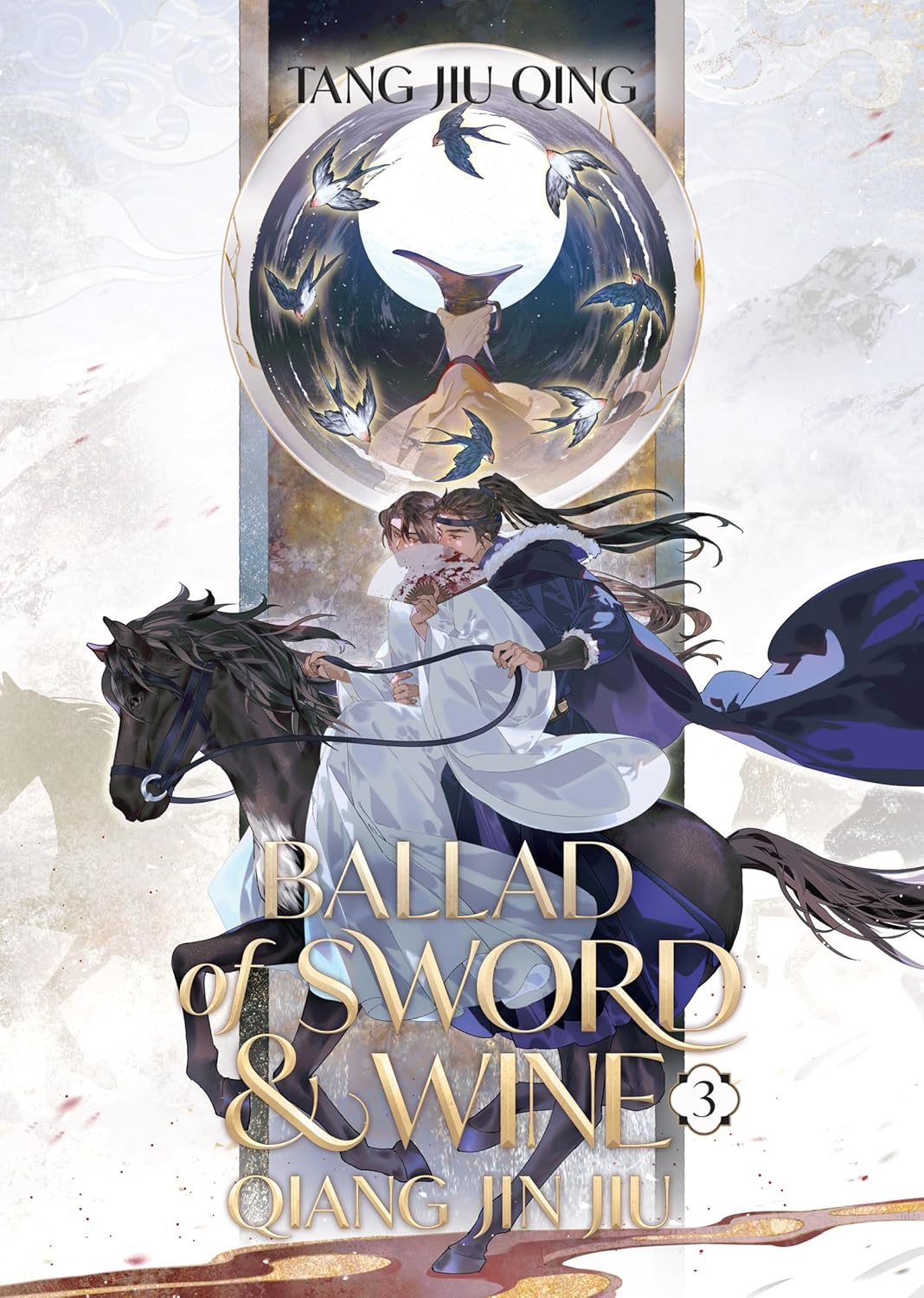 Ballad of Sword and Wine: Qiang Jin Jiu, (Novel) Vol. 3