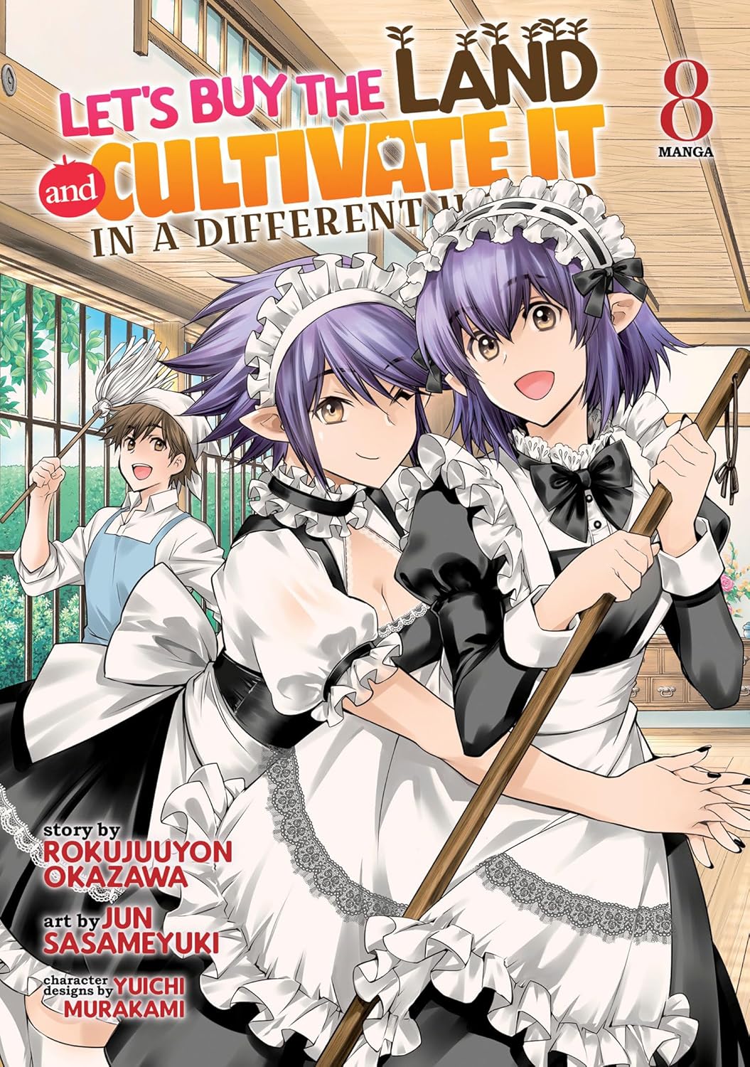 Let's Buy the Land and Cultivate It in a Different World, (Manga) Vol. 8