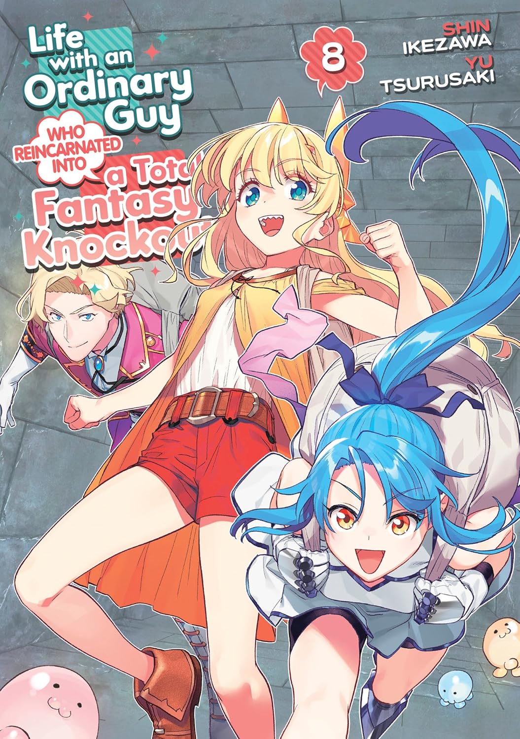 Life with an Ordinary Guy Who Reincarnated into a Total Fantasy Knockout, Vol. 8