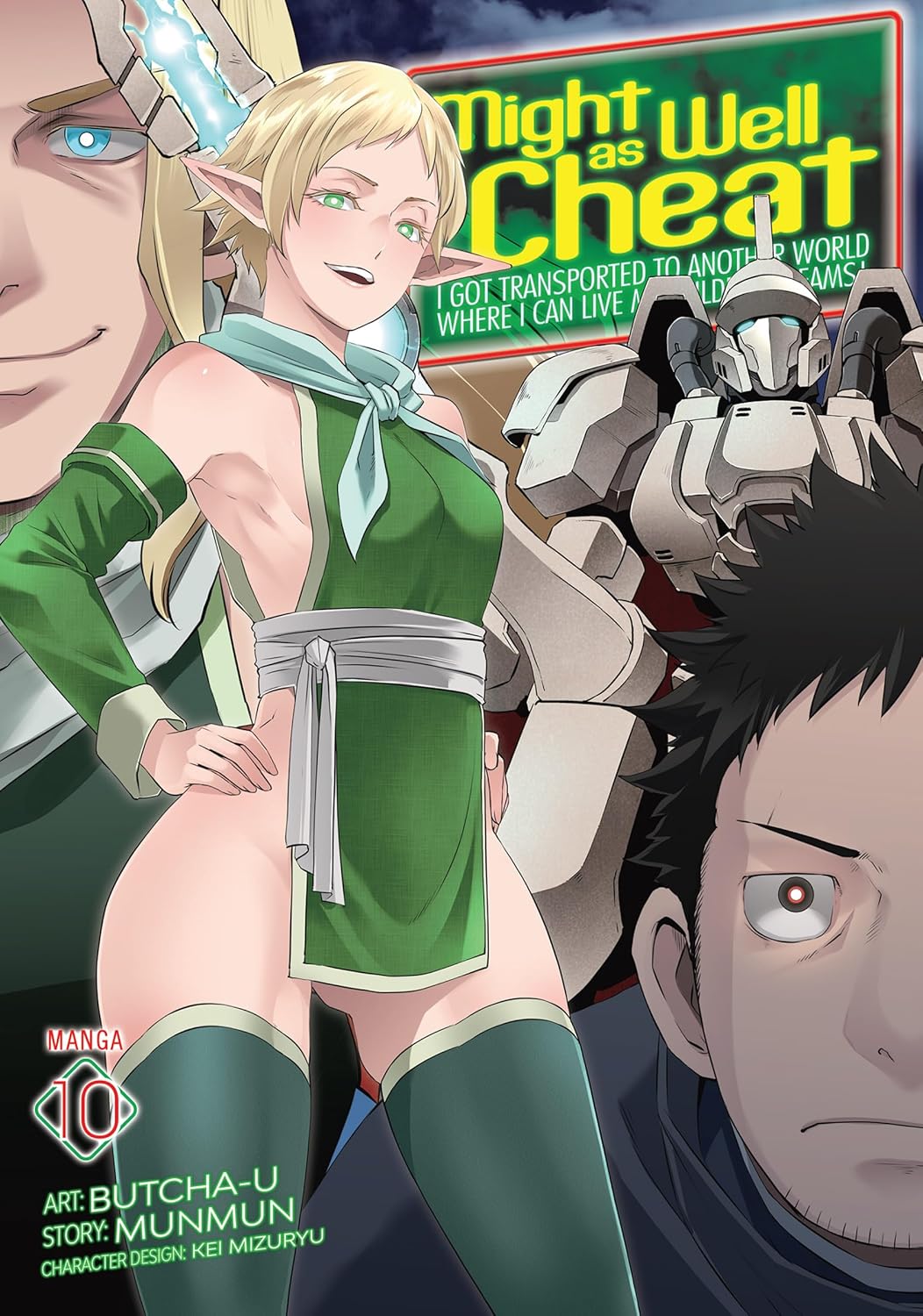 Might as Well Cheat: I Got Transported to Another World Where I Can Live My Wildest Dreams!, (Manga) Vol. 10