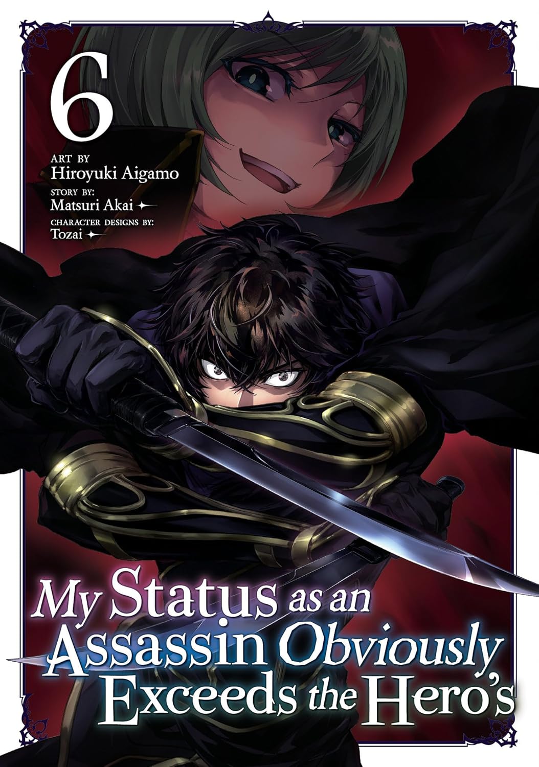 My Status as an Assassin Obviously Exceeds the Hero's, (Manga) Vol. 6