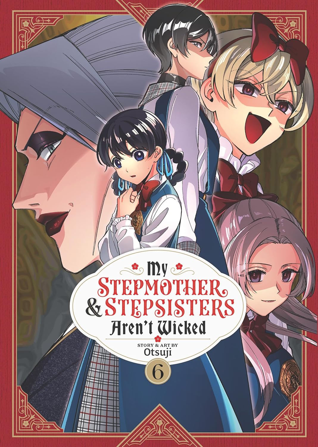 My Stepmother and Stepsisters Aren't Wicked, Vol. 6