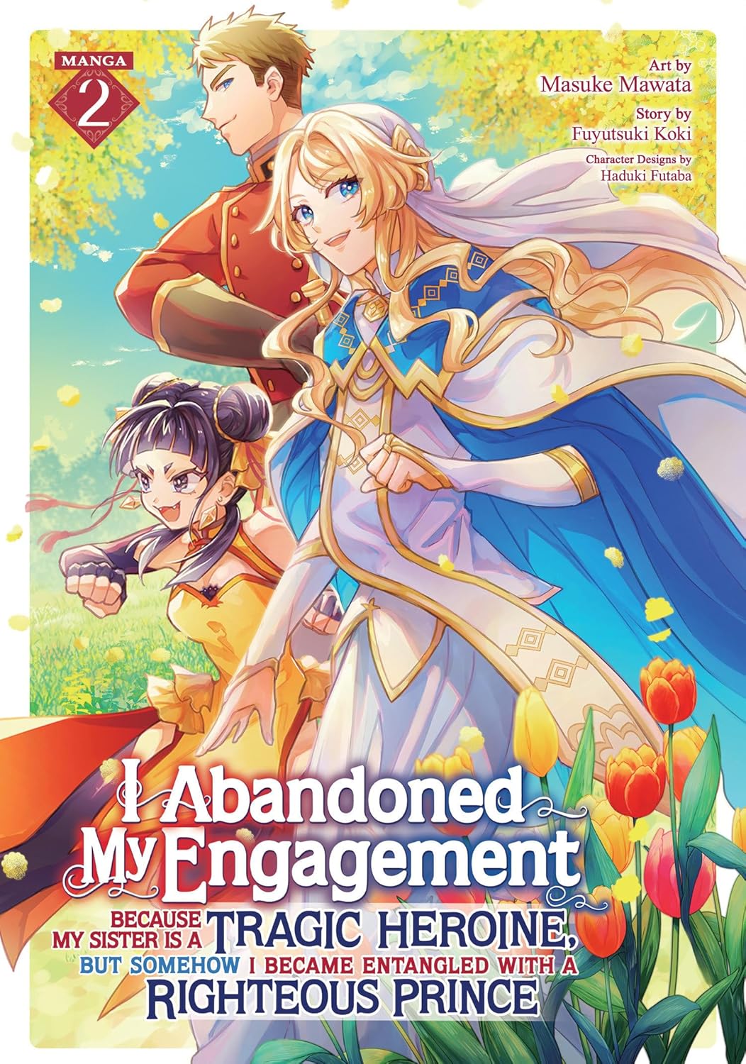 I Abandoned My Engagement Because My Sister is a Tragic Heroine, but Somehow I Became Entangled with a Righteous Prince, (Manga) Vol. 2